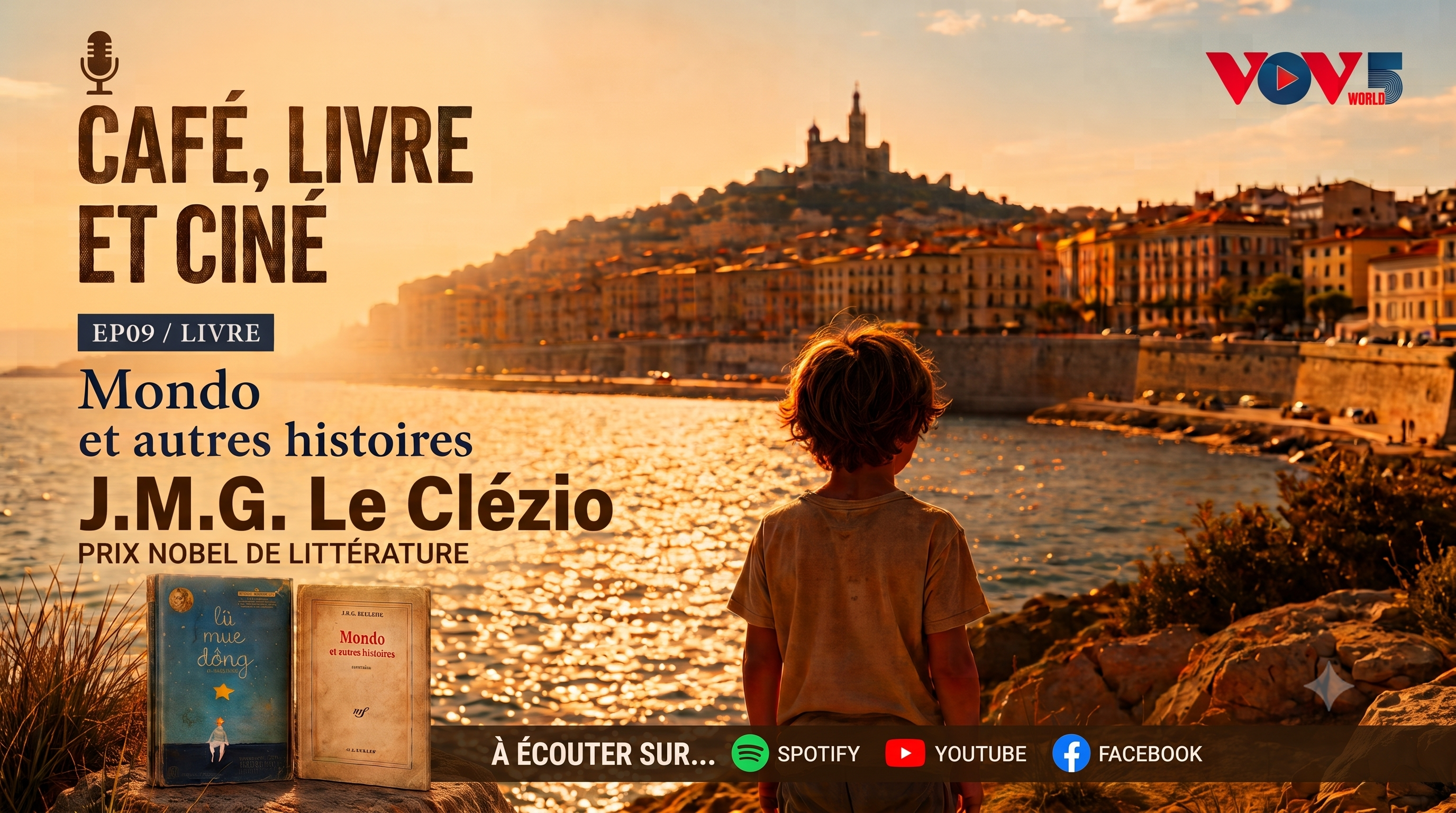 VOV5 / Café, livre et ciné : EP09/LIVRE – MONDO ET AUTRES HISTOIRES : un voyage vers la liberté avec Le Clézio